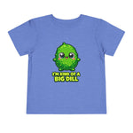 I'm Kind of a Big Dill Funny Toddler Boys Girls T-Shirt Baby Gift