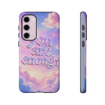 You Are Enough phone case | pastel cloud affirmation protective case