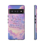 You Are Enough phone case | pastel cloud affirmation protective case
