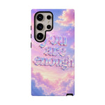 You Are Enough phone case | pastel cloud affirmation protective case