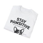 Stay Pawsitive Corgi T-Shirt for Dog Dad Funny Dog Lover Gift Tee