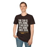 The Car Is 90 Percent Done Since 2019 Funny Car Guy T-Shirt Mechanic Auto Enthusiast Gift