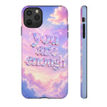 You Are Enough phone case | pastel cloud affirmation protective case
