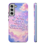 You Are Enough phone case | pastel cloud affirmation protective case