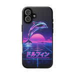 Neon Dolphin Retro Wave Tough Case | Vaporwave Japanese Text, 80s Synth Sunset