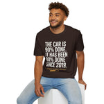 The Car Is 90 Percent Done Since 2019 Funny Car Guy T-Shirt Mechanic Auto Enthusiast Gift