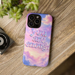 You Are Enough phone case | pastel cloud affirmation protective case