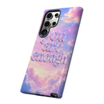 You Are Enough phone case | pastel cloud affirmation protective case