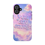 You Are Enough phone case | pastel cloud affirmation protective case