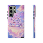 You Are Enough phone case | pastel cloud affirmation protective case