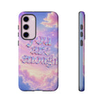 You Are Enough phone case | pastel cloud affirmation protective case