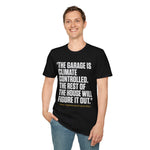 Garage Is Climate Controlled Rest of House Humor Funny Car Guy T-Shirt Mechanic Auto Enthusiast Gift