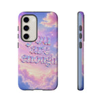 You Are Enough phone case | pastel cloud affirmation protective case