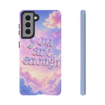 You Are Enough phone case | pastel cloud affirmation protective case