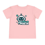 Still in Beta Funny Toddler Boys Girls T-Shirt Baby Shower Gift