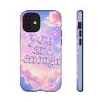 You Are Enough phone case | pastel cloud affirmation protective case