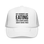 Funny Sarcastic Hat My Hobbies Are Eating and Complaining Humor Cap