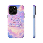 You Are Enough phone case | pastel cloud affirmation protective case