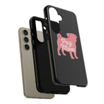 Pug Mom phone case | Tough Cover for Dog Lovers