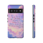 You Are Enough phone case | pastel cloud affirmation protective case
