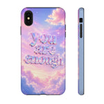 You Are Enough phone case | pastel cloud affirmation protective case
