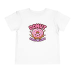 Donut Worry Be Happy Funny Toddler Boys Girls T-Shirt Baby Shower