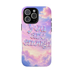 You Are Enough phone case | pastel cloud affirmation protective case