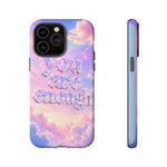 You Are Enough phone case | pastel cloud affirmation protective case