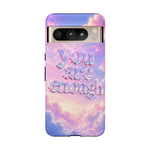 You Are Enough phone case | pastel cloud affirmation protective case
