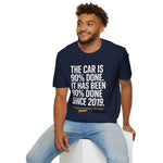 The Car Is 90 Percent Done Since 2019 Funny Car Guy T-Shirt Mechanic Auto Enthusiast Gift