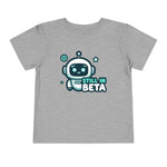 Still in Beta Funny Toddler Boys Girls T-Shirt Baby Shower Gift