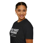 Wild Yeast Whisperer I Hear Things You Can't Sourdough Baker Fermenter T-Shirt Gift