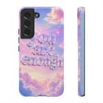 You Are Enough phone case | pastel cloud affirmation protective case