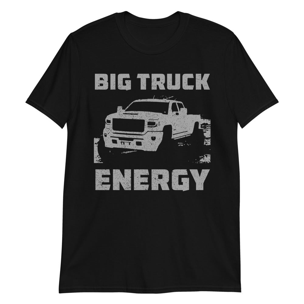 Big Truck Energy Lifted Trucks Short-Sleeve T-Shirt