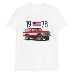 1978 Ford Bronco Ranger XLT Truck Owner Gift Short-Sleeve Unisex T-Shirt