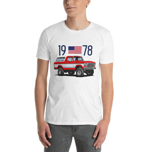 1978 Ford Bronco Ranger XLT Truck Owner Gift Short-Sleeve Unisex T-Shirt