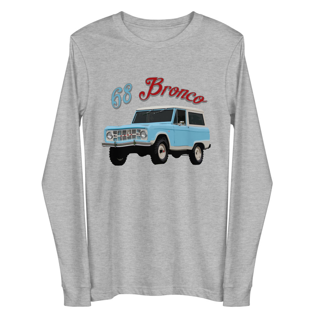 1968 Bronco Vintage Truck Nostalgia Long Sleeve Tee
