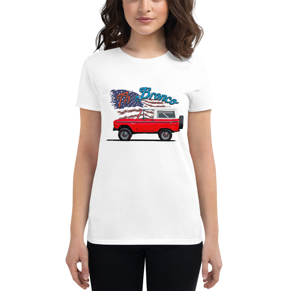 1973 Bronco Vintage Truck American Icon 70s Automotive Nostalgia Women's short sleeve t-shirt